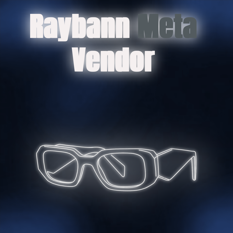 Meta Glasses Vendor